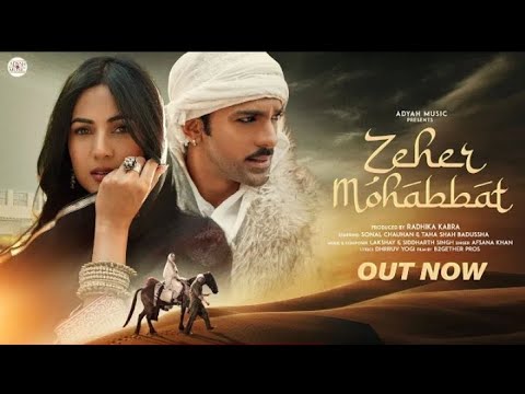 Zeher Mohabbat - Afsana Khan| Sonal Chauhan|Taha Badussha| Lakshay - Siddharth| Dhrruv |Adyah Music