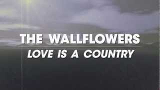 The Wallflowers - Love is a Country (Lyric Video)