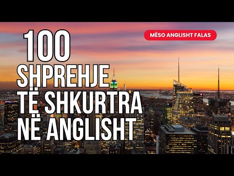 100 Shprehje të Shkurtra për Fillestarë në Anglisht