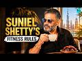 No Sugar No Oil Dinner Before 6 PM An Exclusive With Suniel Shetty In Dubai