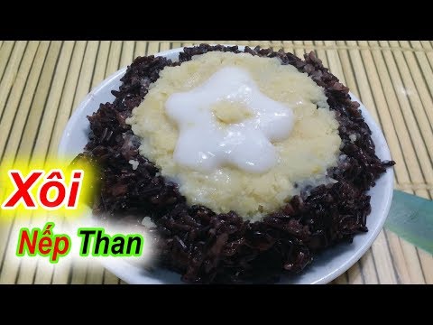 Cách nấu xôi nếp than- Nấu xôi nếp than hoàn toàn bằng nồi cơm điện