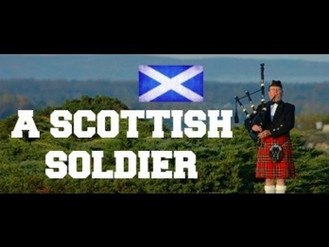 ♫ Scottish Bagpipes - A Scottish Soldier ♫