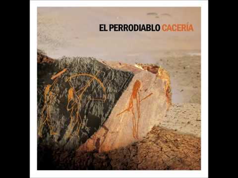 El Perrodiablo - Caceria [2014][Full Album]