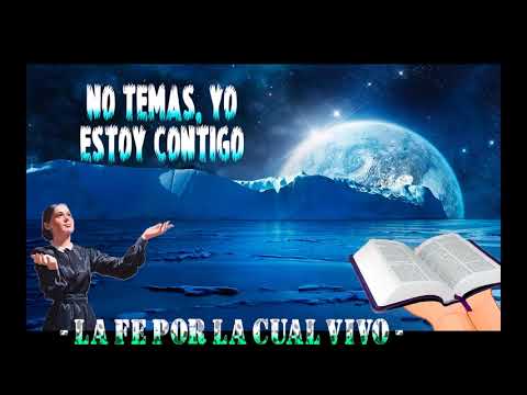 LA FE POR LA CUAL VIVO - MATUTINA 01/05/2021 - NO TEMAS, YO ESTOY CONTIGO