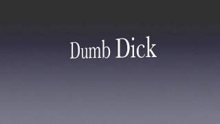 Dumb Dick - Mystical, Mouse, and Level