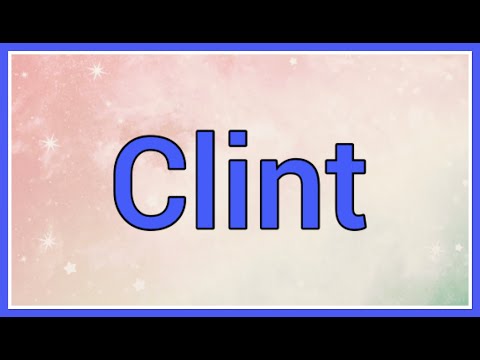 Clint | Name Origin Variations