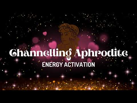 Channeling Aphrodite 💕🌊Energy Activation for New Love Template with Self & Others