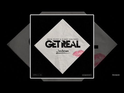 GET REAL (Claude VonStroke & Green Velvet) - Jolean