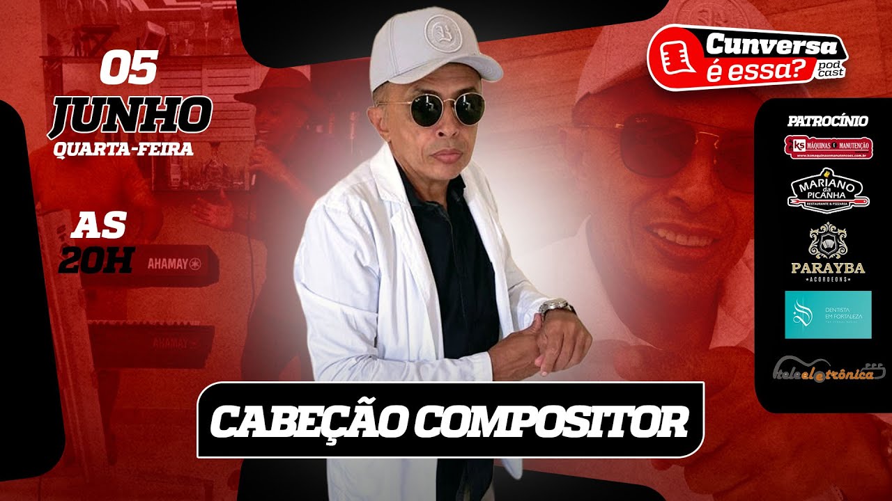 Cabeção Compositor - Cunversa é essa Podcast.