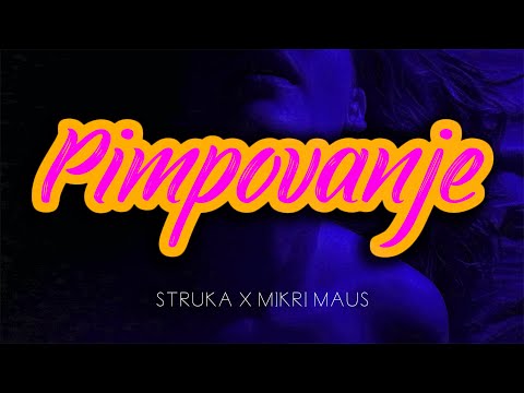 Struka - Pimpovanje (feat. Mikri Maus) [Official Video]