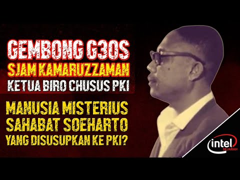 Siapa Sjam Kamaruzzaman..??? Agen Ganda Sahabat Lama Soeharto...