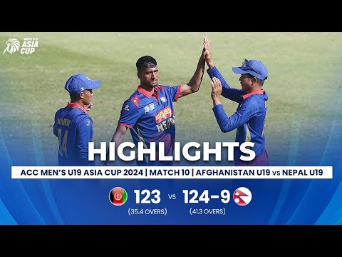 Afghanistan U19 vs Nepal U19 | ACC Men's U19 Asia Cup | Match 10