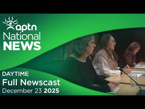 APTN National News: December 23, 2025