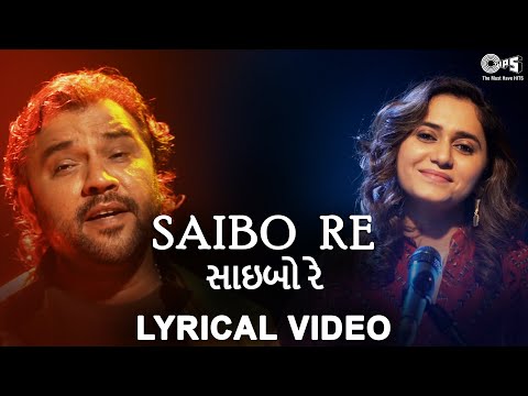 Saibo Re Lyrical | સાઇબો રે - Kirtidan Gadhvi, Priya Saraiya | New Gujarati Song | Tips Gujarati