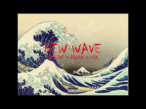 HILLTOP X BLVCK X UFA - NEW WAVES