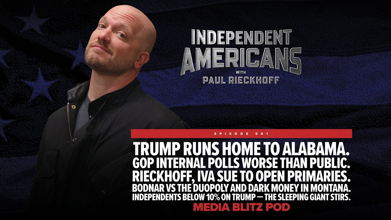 Trump runs home to Alabama. GOP internal polls worse than public. Independents below 10% on Trump — the sleeping giant stirs. Media Blitz Pod