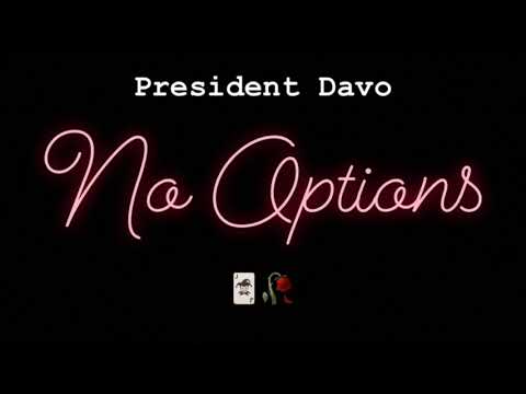 President Davo - No Options