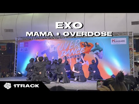 EXO (엑소) ‘MAMA + OVERDOSE‘ Dance Cover By 1TRACK (Thailand)