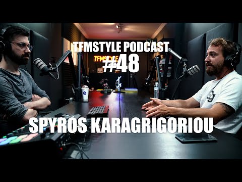 TFMSTYLE Podcast #48 - Spyros Karagrigoriou