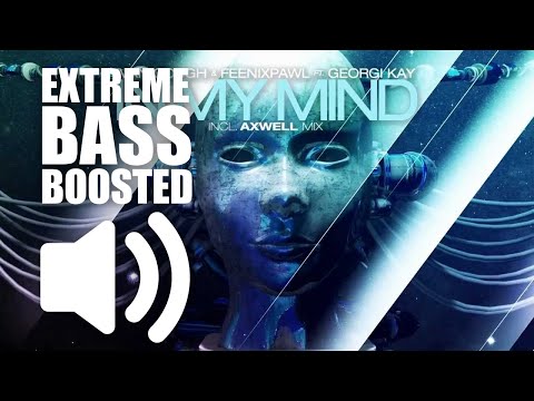 Ivan Gough & Feenixpawl ft. Georgi Kay - In My Mind (Axwell Mix) (BASS BOOSTED EXTREME)💯🔊🔥
