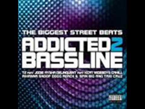 They call it bassline, Addicted to Bassline