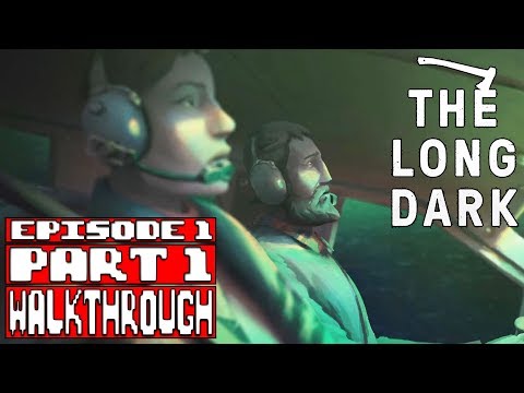 The Long Dark Story Mode Wintermute Episode 1 Gameplay Walkthrough Part 1 (PC HD) - No Commentary