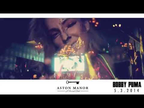 Aston Manor: Bobby Puma Live - May 3rd