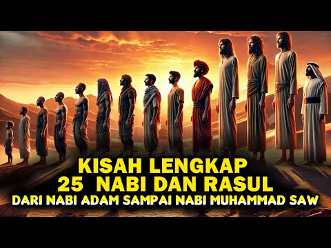 Kisah Lengkap 25 Nabi dan Rasul dari Nabi Adam sampai Nabi Muhammad, Cerita Islami