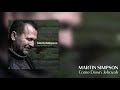 Martin Simpson - Come Down Jehovah [Official Audio]
