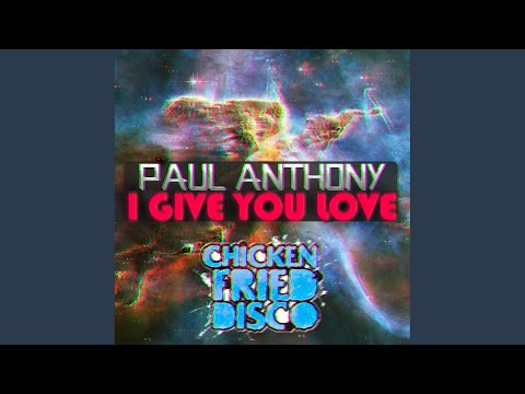 I Give You Love (Original Mix)