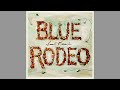 Blue Rodeo 🇨🇦 - Small Miracles (full album) 2007