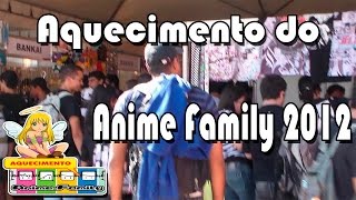 preview picture of video 'Aquecimento do Anime Family 2012 | Lembre como foi.'