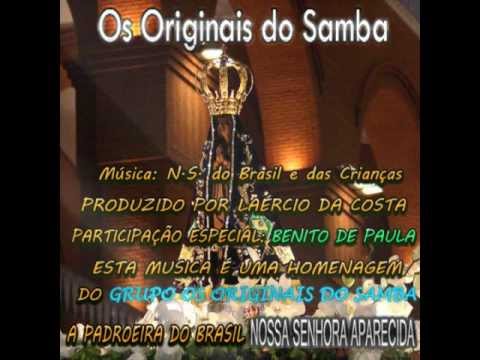 Os Originais do Samba - N.S do Brasil e das Crianças (Participação: Benito de Paula)