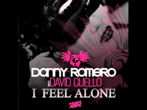 I Feel alone (Original Mix) - Danny Romero Feat.David Cuello