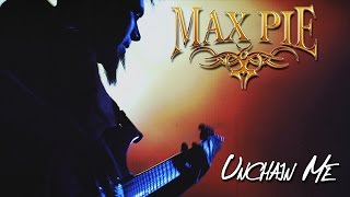 Max Pie [ Progressive Power Metal Band ] - Unchain Me (Official Video)