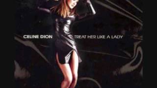 Celine Dion- Treat Her Like A Lady