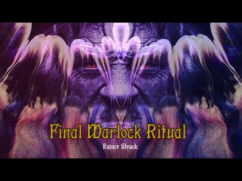 Final Warlock Ritual  - symphonic fantasy by Rainer Struck