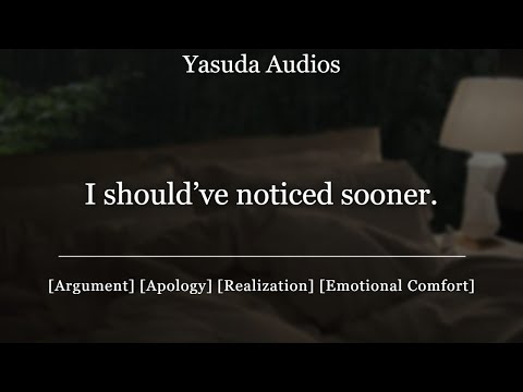 Boyfriend Triggers Your Past Trauma in an Argument | [Apology] [Realization]  Audio Roleplay