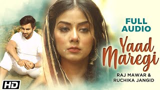 Yaad Maregi  Full Audio  Raj Mawar  Ruchika Jangid