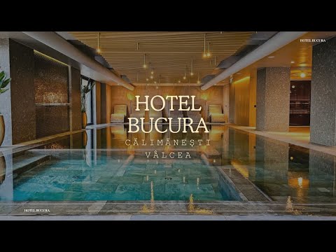 HOTEL BUCURA CALIMANESTI, VALCEA, CAZARE DE 4 STELE CU PISCINA, HAMAM SI MIC DEJUN BUFFET