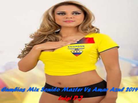 Cumbias Mix Sonido Mazter Vs Amar Azul 2014 Luigi D J