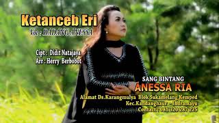 Download lagu KETANCEB ERI _ DADANG ANESA mp3 Download lagu KETANCEB ERI _ DADANG ANESA mp3