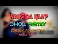 Lahoria Production Dhol Remix Wang Da Naap Ammy Virk Sonam