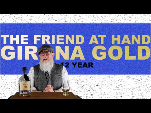 Friend at Hand Girona Gold review #274 with The Whiskey Novice