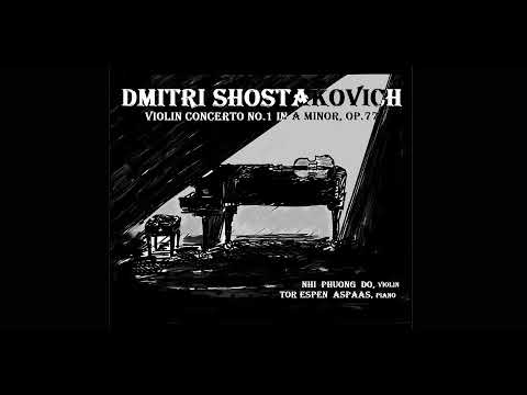 Dmitri Shostakovich: Violin Concerto No.1 Op.77 - Do Phuong Nhi, Tor Espen Aspaas