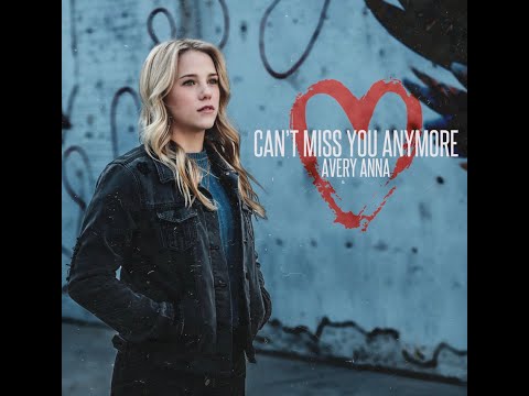 Avery Anna - Can't Miss You Anymore (Lyric Video)