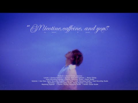 Quanzo ‘nicotine, caffeine, and you’ M/V