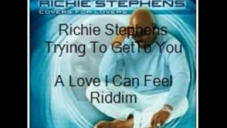 Richie Stephens- Trying To Get To You