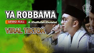 Download lagu FULL - YA ROBBAMA (VIRAL TIKTOK) - A. KHOLILULLAH KHUTAIMI - MAJELIS TaMRU GENGGONG mp3 Download lagu FULL - YA ROBBAMA (VIRAL TIKTOK) - A. KHOLILULLAH KHUTAIMI - MAJELIS TaMRU GENGGONG mp3