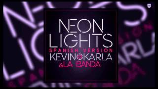 Neon Lights (spanish version) - Kevin Karla & La Banda (Audio)